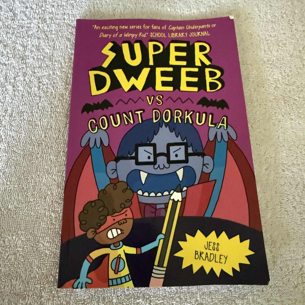 Super Dweeb vs Count Dorkula Book By Jess Bradley